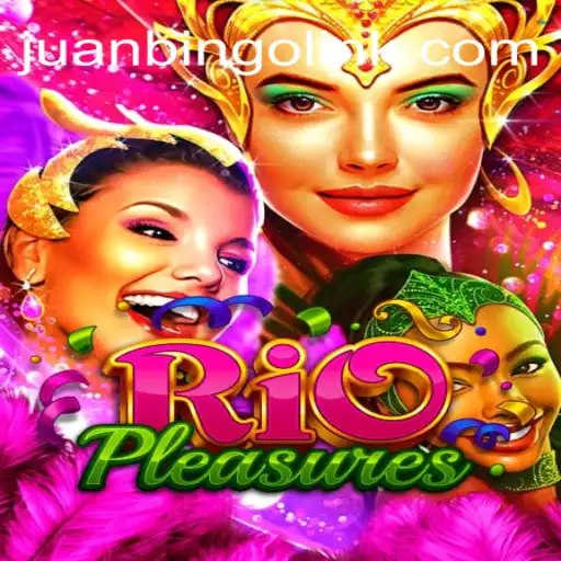 Exploring the Excitement of RioPleasures: Dive into the World of JUANBINGO